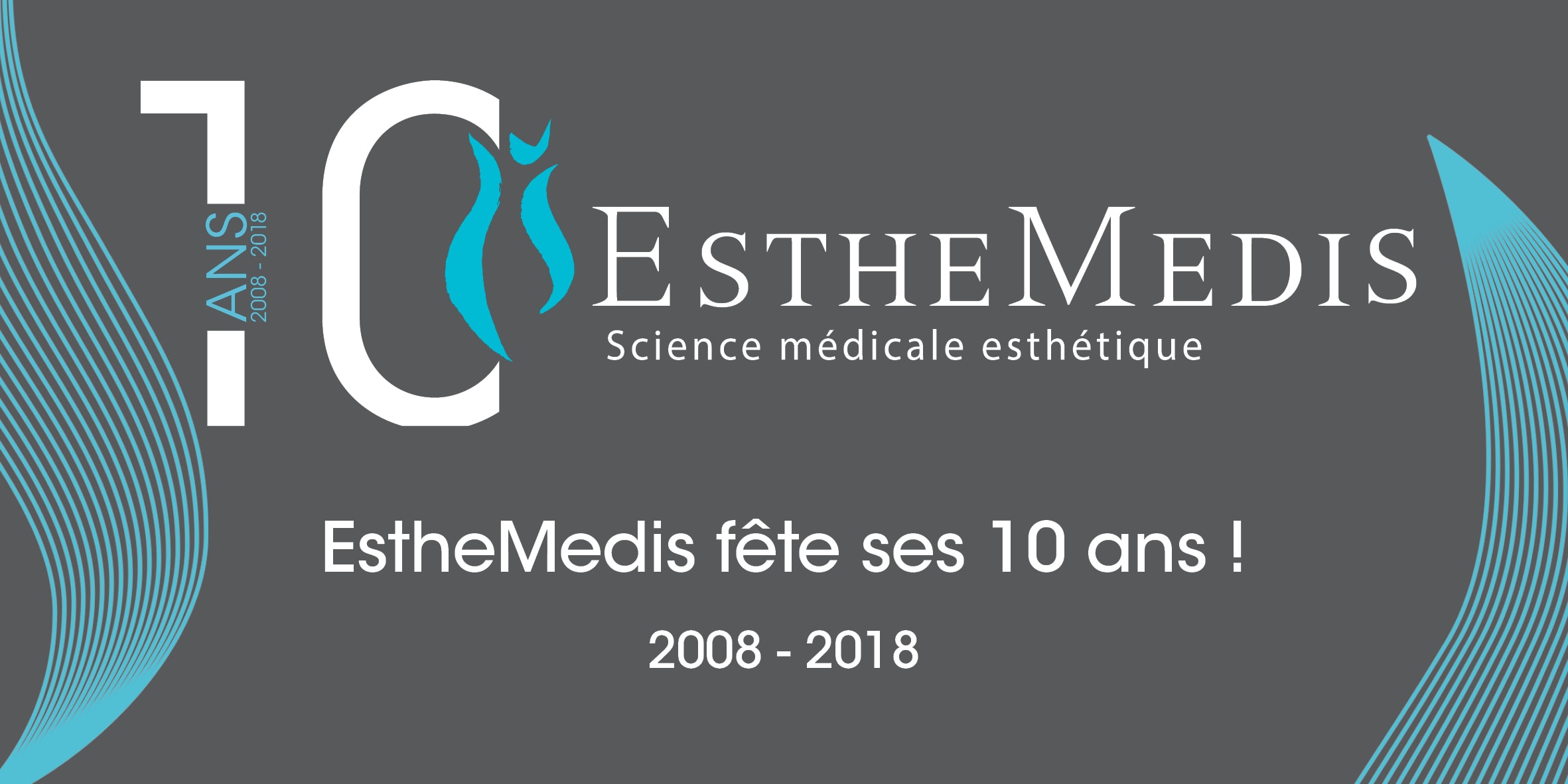 EstheMedis fête ses 10 ans!